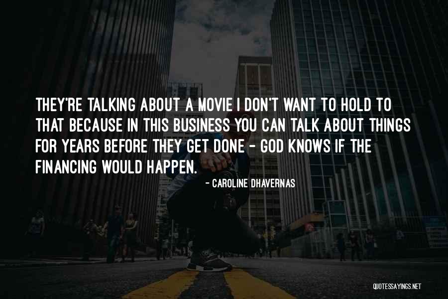 Talk In Movie Quotes By Caroline Dhavernas Talk In Movie Quotes By Caroline Dhavernas