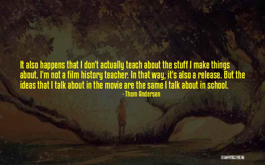 Talk In Movie Quotes By Thom Andersen Talk In Movie Quotes By Thom Andersen