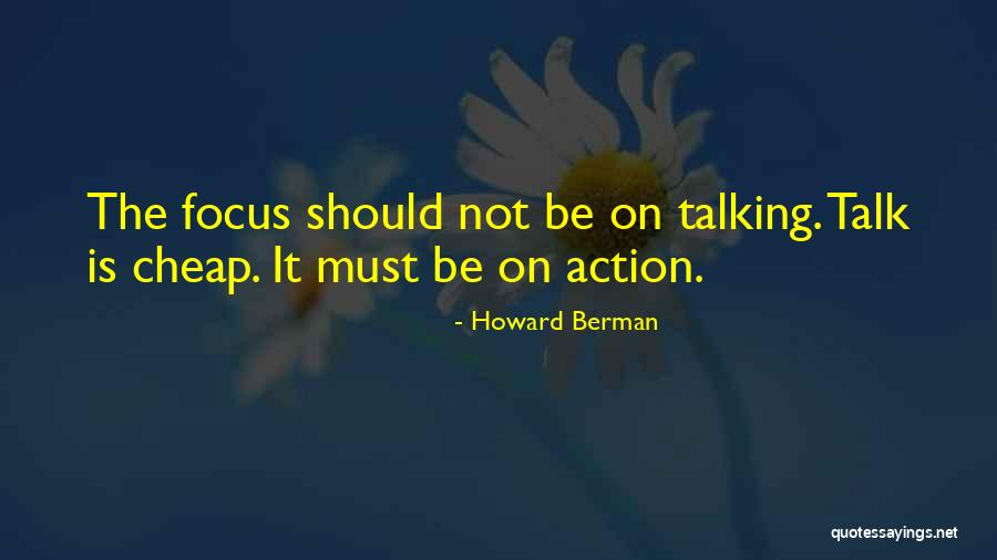 Talk Is Cheap Quotes By Howard Berman