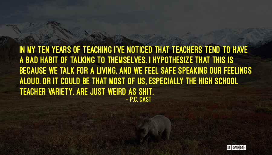 Talk Just To Be Talking Quotes By P.C. Cast Talk Just To Be Talking Quotes By P.C. Cast