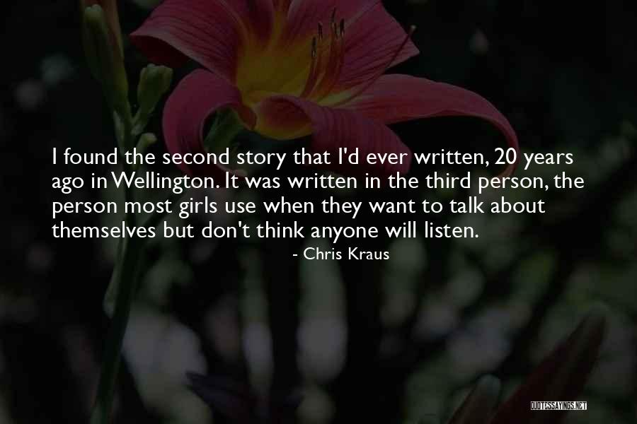 Talk Less And Listen More Quotes By Chris Kraus