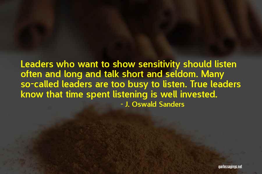 Talk Less And Listen More Quotes By J. Oswald Sanders