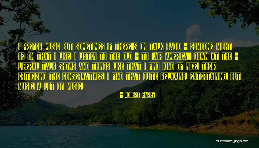 Talk Less And Listen More Quotes By Robert Barry