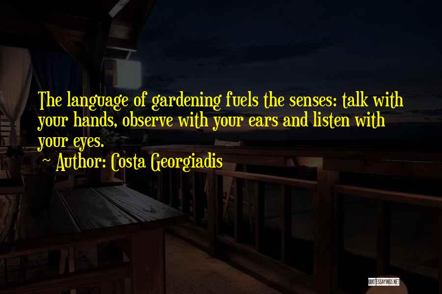 Talk Less Observe More Quotes By Costa Georgiadis