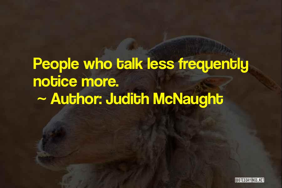 Talk Less Quotes By Judith McNaught