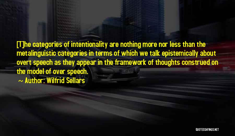 Talk Less Quotes By Wilfrid Sellars
