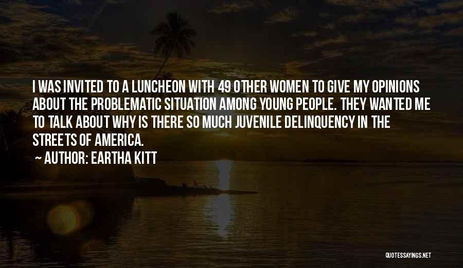 Talk Much Quotes By Eartha Kitt