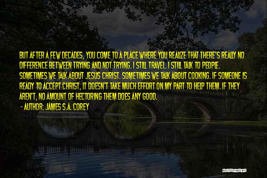 Talk Much Quotes By James S.A. Corey