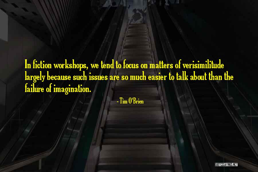 Talk Much Quotes By Tim O'Brien