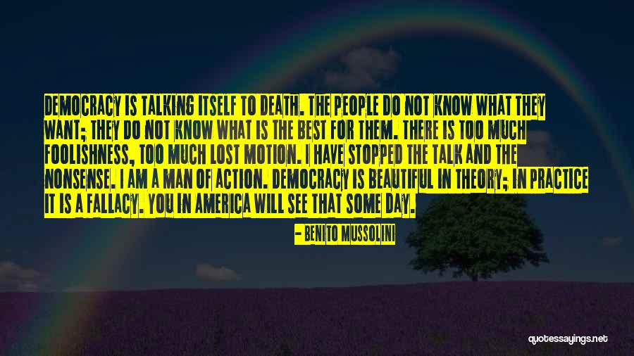 Talk No Action Quotes By Benito Mussolini Talk No Action Quotes By Benito Mussolini