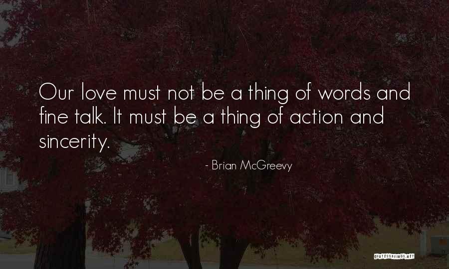 Talk No Action Quotes By Brian McGreevy