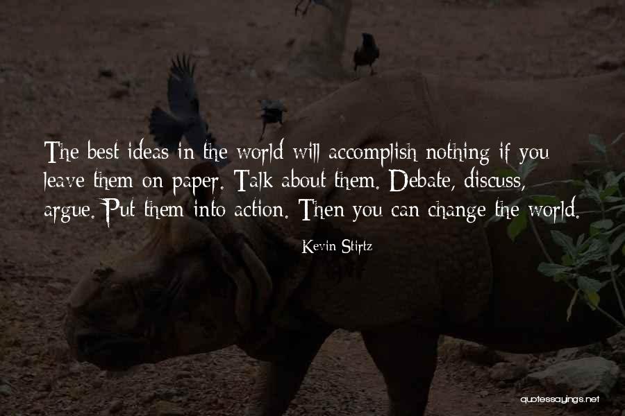 Talk No Action Quotes By Kevin Stirtz Talk No Action Quotes By Kevin Stirtz