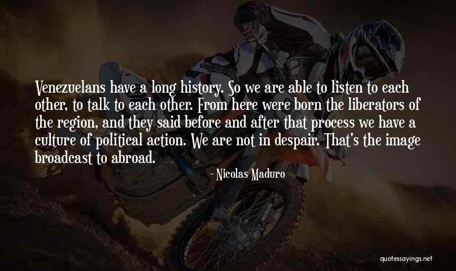 Talk No Action Quotes By Nicolas Maduro Talk No Action Quotes By Nicolas Maduro