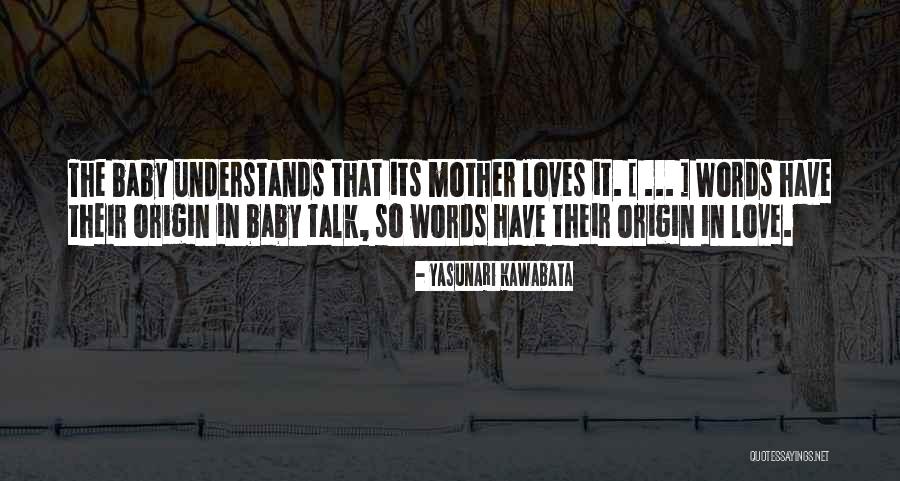 Talk Origin Quotes By Yasunari Kawabata Talk Origin Quotes By Yasunari Kawabata