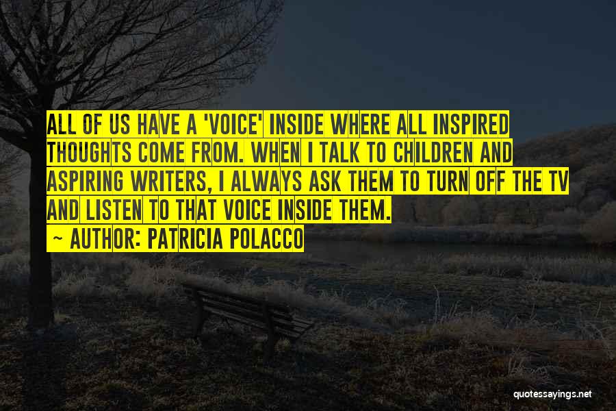 Talk Quotes By Patricia Polacco