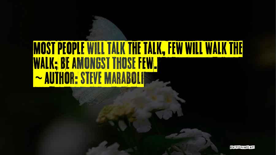 Talk Quotes By Steve Maraboli