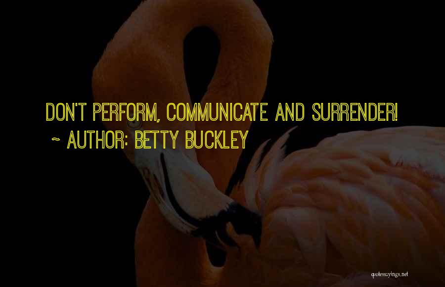 Talk Real Estate Quotes By Betty Buckley
