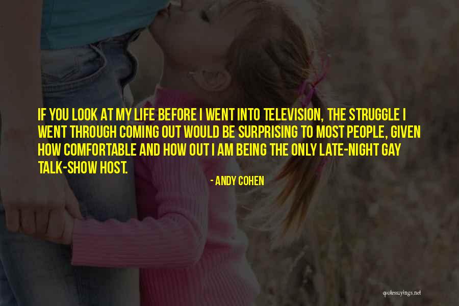 Talk Show Host Quotes By Andy Cohen Talk Show Host Quotes By Andy Cohen