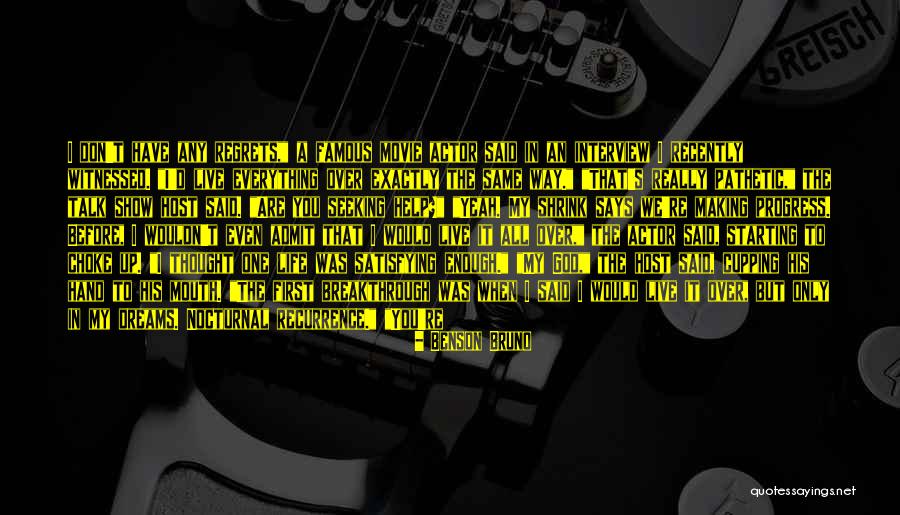 Talk Show Host Quotes By Benson Bruno Talk Show Host Quotes By Benson Bruno