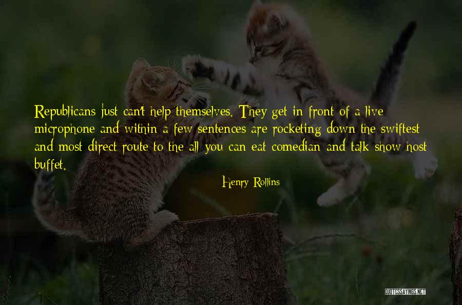 Talk Show Host Quotes By Henry Rollins Talk Show Host Quotes By Henry Rollins