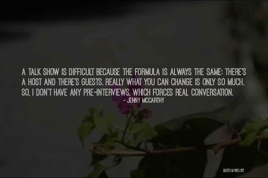 Talk Show Host Quotes By Jenny McCarthy Talk Show Host Quotes By Jenny McCarthy