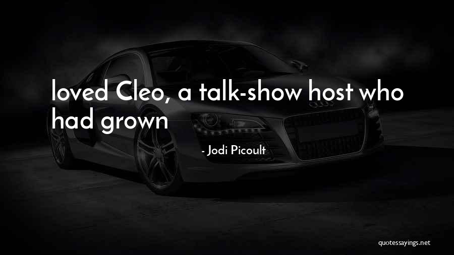 Talk Show Host Quotes By Jodi Picoult Talk Show Host Quotes By Jodi Picoult