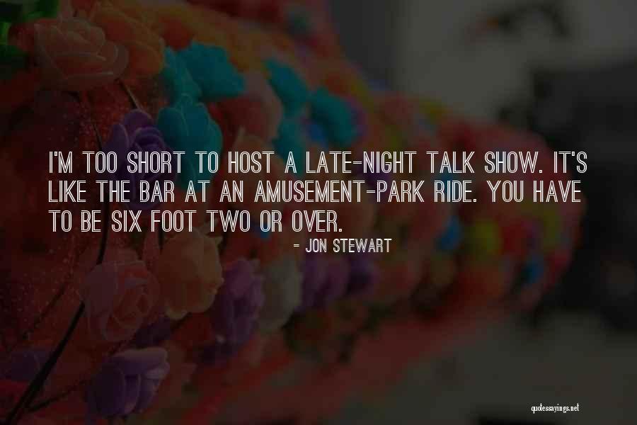 Talk Show Host Quotes By Jon Stewart Talk Show Host Quotes By Jon Stewart
