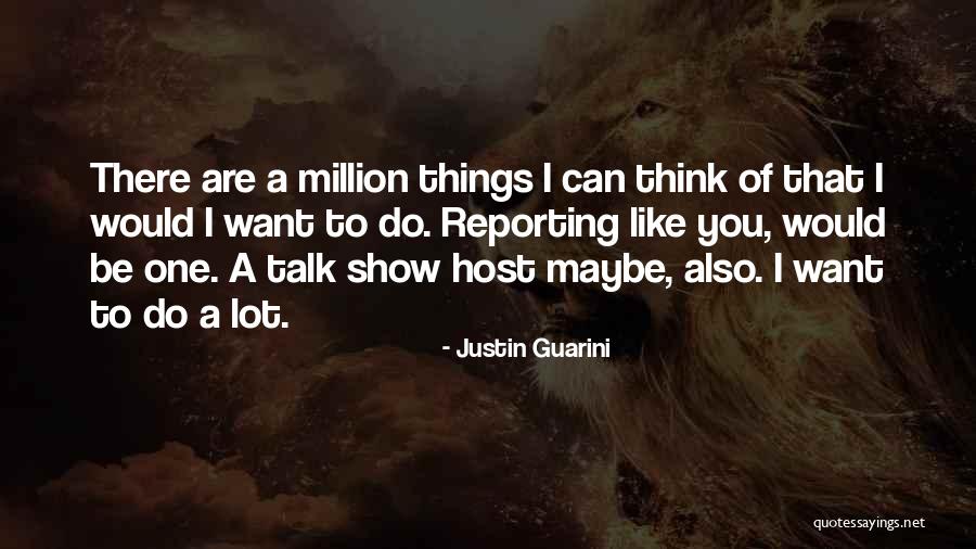Talk Show Host Quotes By Justin Guarini Talk Show Host Quotes By Justin Guarini