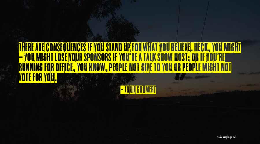 Talk Show Host Quotes By Louie Gohmert Talk Show Host Quotes By Louie Gohmert