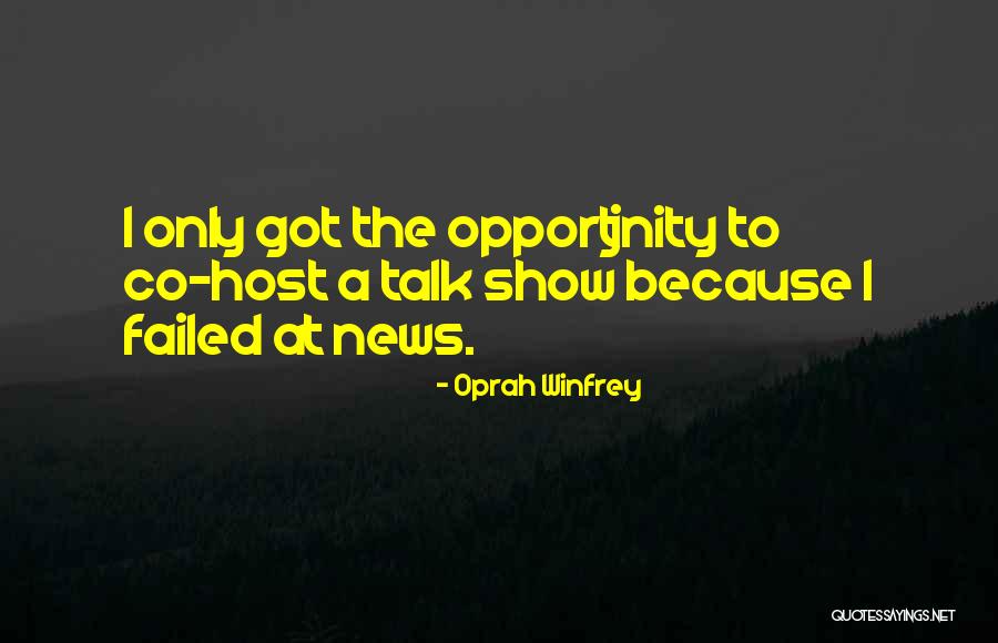 Talk Show Host Quotes By Oprah Winfrey Talk Show Host Quotes By Oprah Winfrey