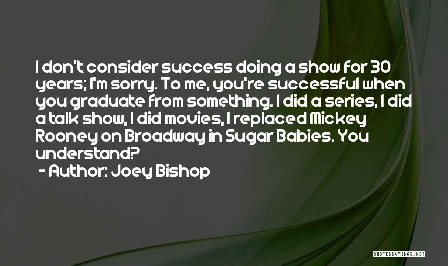Talk Show Quotes By Joey Bishop
