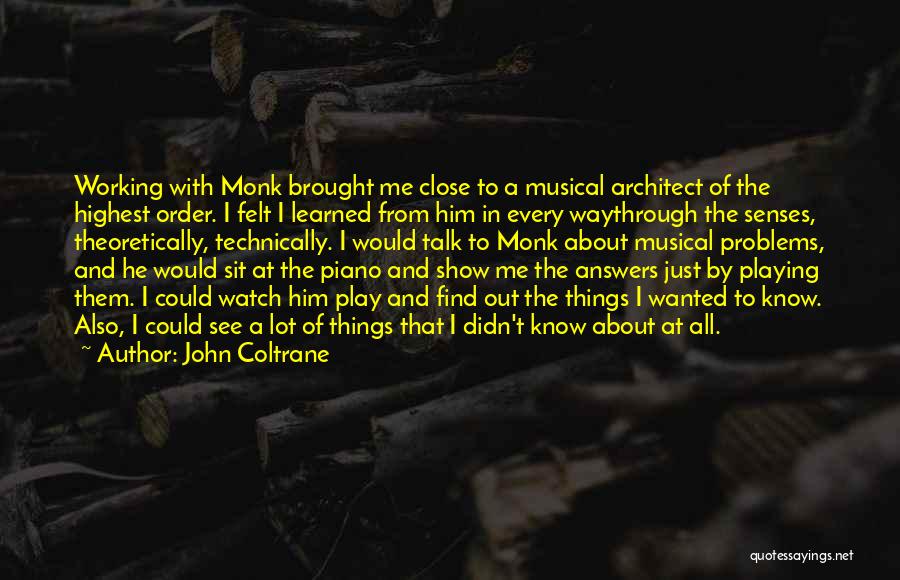 Talk Show Quotes By John Coltrane