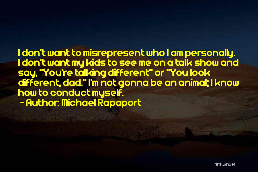 Talk Show Quotes By Michael Rapaport