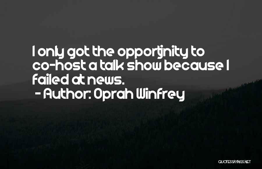 Talk Show Quotes By Oprah Winfrey