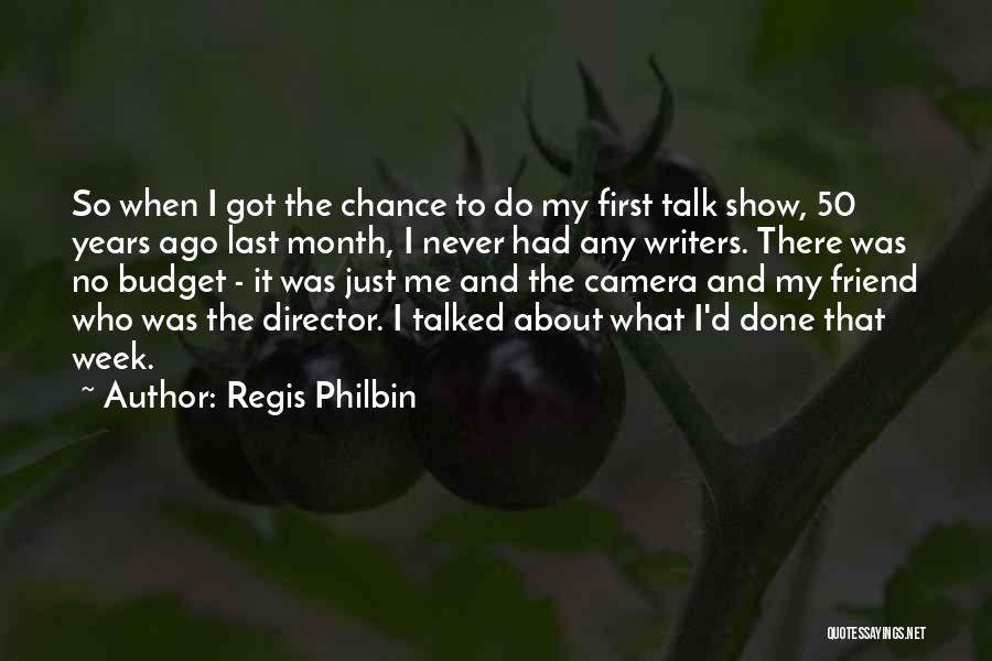 Talk Show Quotes By Regis Philbin