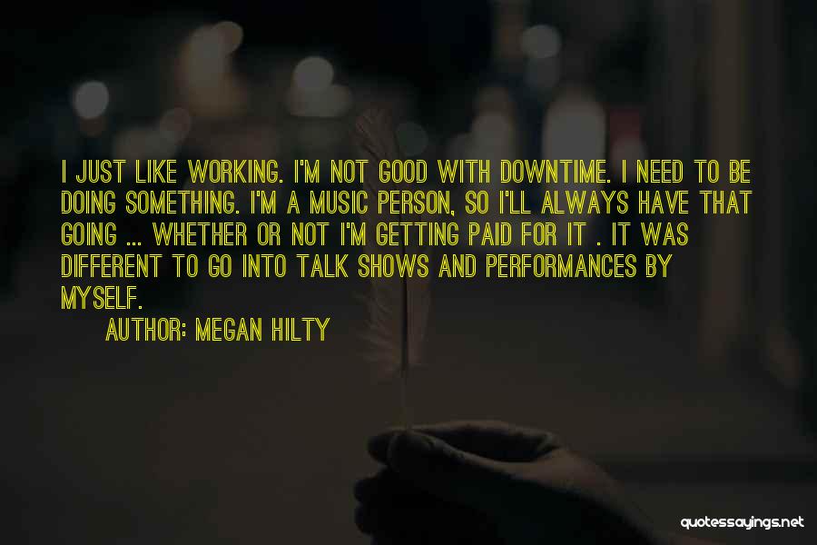 Talk Shows Quotes By Megan Hilty