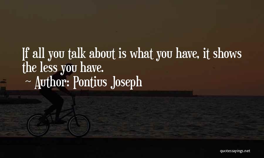 Talk Shows Quotes By Pontius Joseph