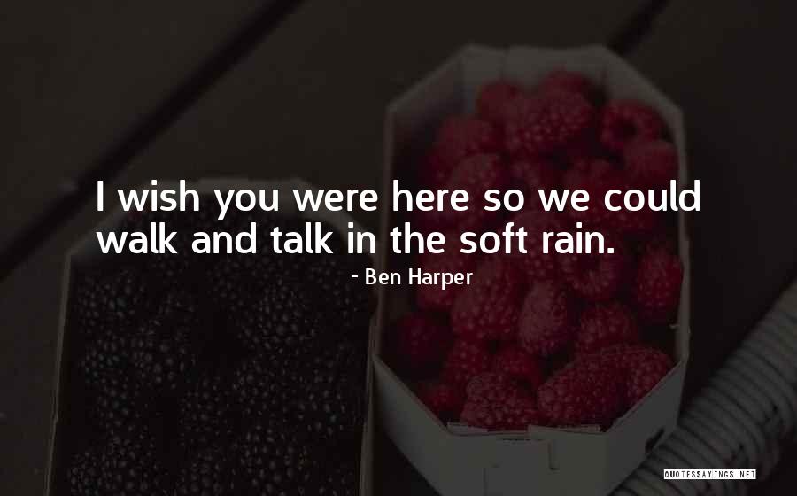 Talk The Talk Walk The Walk Quotes By Ben Harper