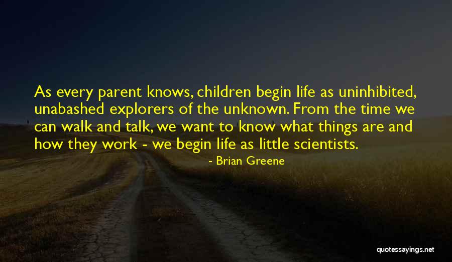 Talk The Talk Walk The Walk Quotes By Brian Greene