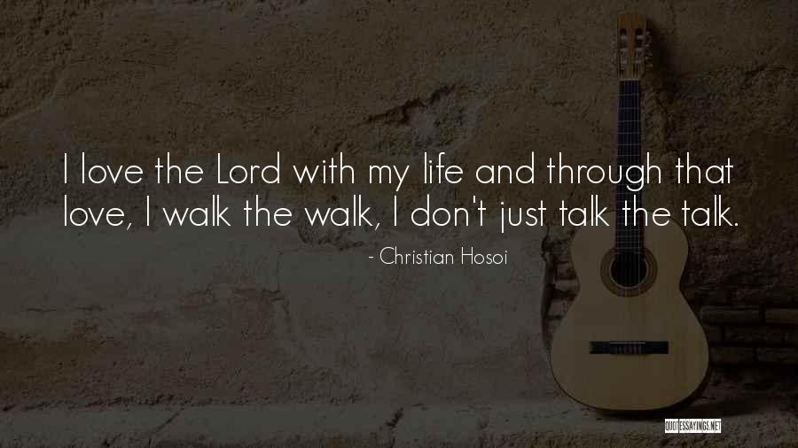 Talk The Talk Walk The Walk Quotes By Christian Hosoi