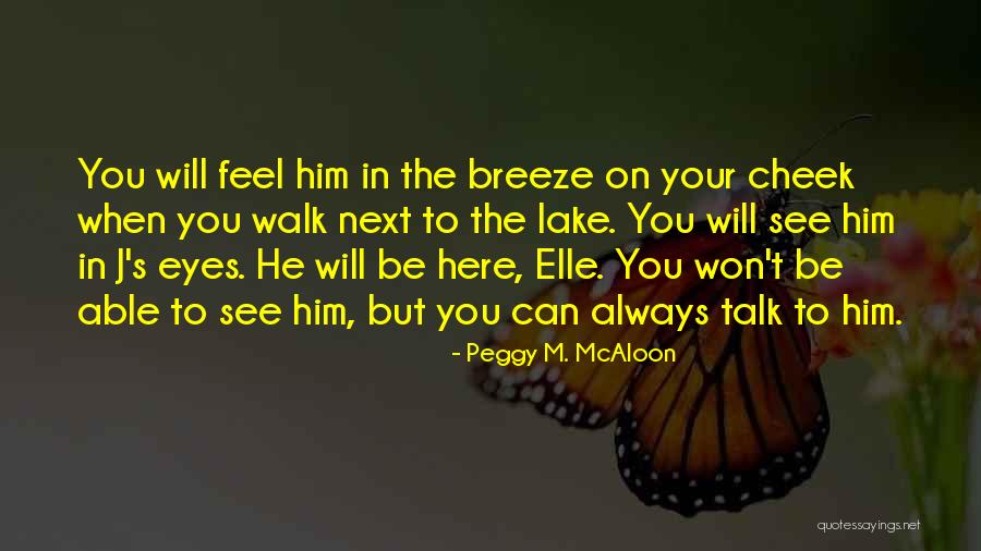 Talk The Talk Walk The Walk Quotes By Peggy M. McAloon