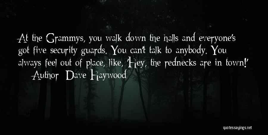 Talk To Everyone Quotes By Dave Haywood