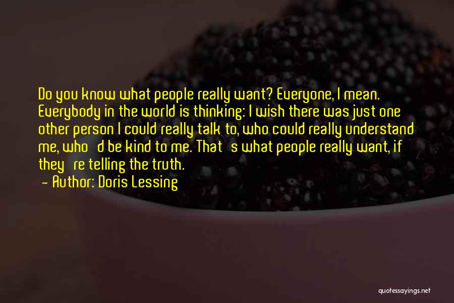 Talk To Everyone Quotes By Doris Lessing