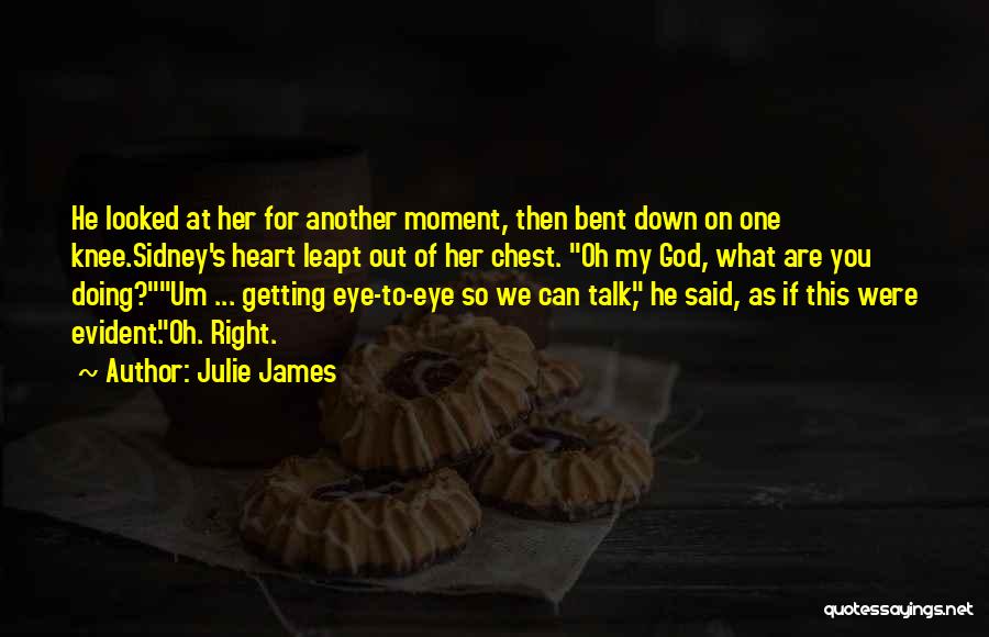 Talk To God Quotes By Julie James