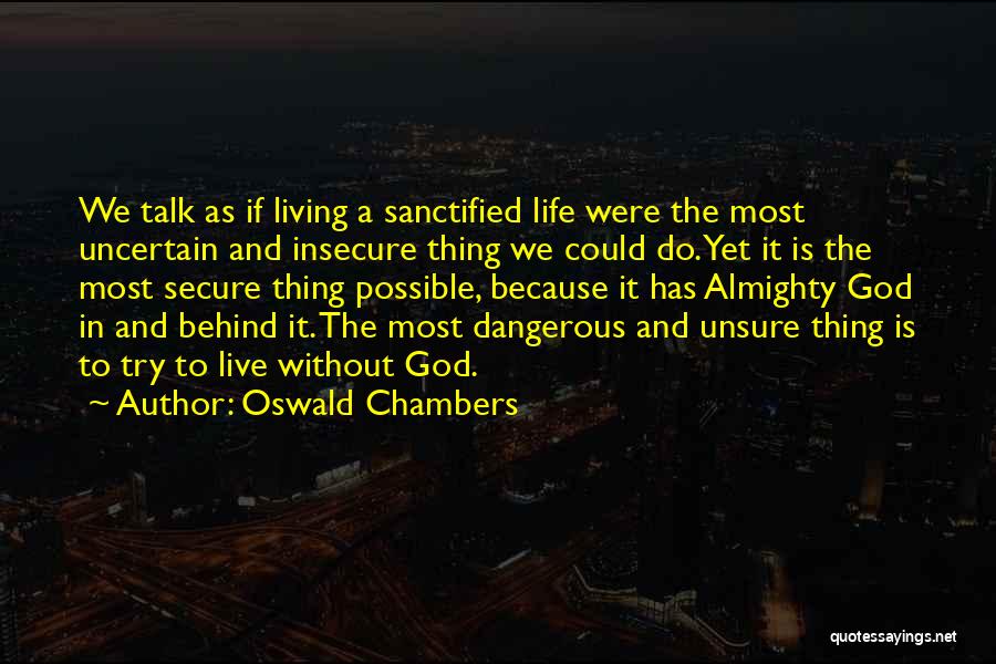 Talk To God Quotes By Oswald Chambers