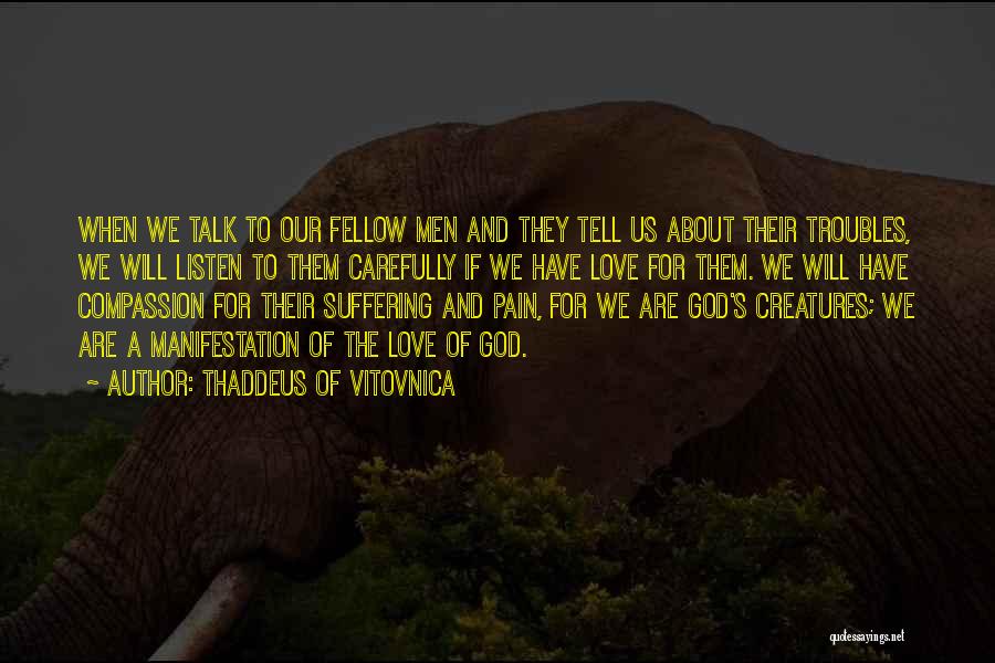 Talk To God Quotes By Thaddeus Of Vitovnica