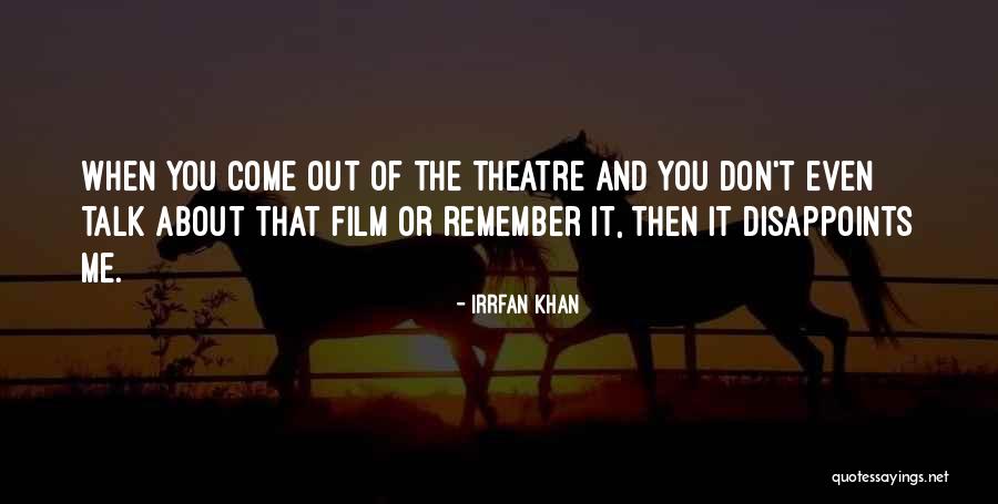 Talk To Her Film Quotes By Irrfan Khan