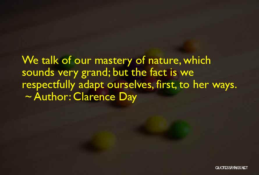 Talk To Her First Quotes By Clarence Day