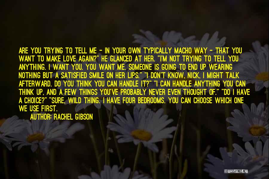 Talk To Her First Quotes By Rachel Gibson