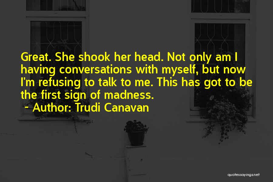 Talk To Her First Quotes By Trudi Canavan